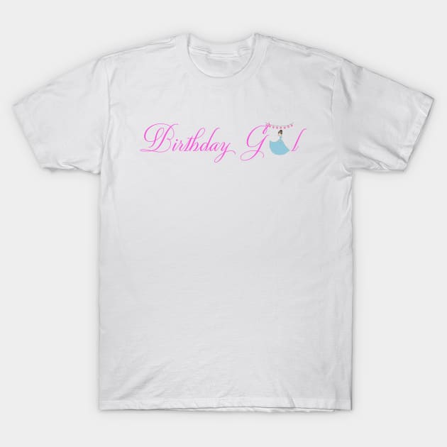 Birthday Gal T-Shirt by Artstastic
